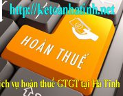 Dịch vụ hoàn thuế GTGT tại Hà Tĩnh