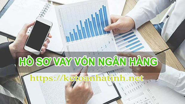 Dịch vụ làm hồ sơ báo cáo vay vốn ngân hàng